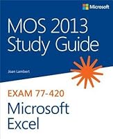 mos 2013 study guide for microsoft excel