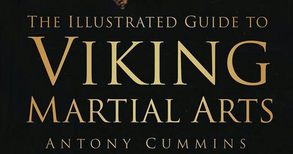 the illustrated guide to viking martial arts
